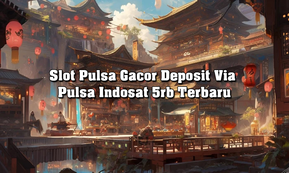 Slot Pulsa Gacor